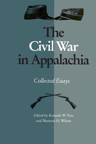Imagen de archivo de Civil War in Appalachia: Collected Essays a la venta por City Lights Bookstore
