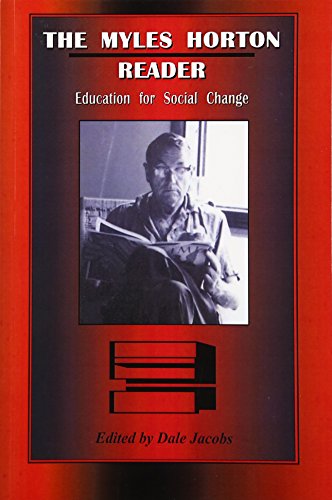 The Myles Horton Reader: Education For Social Change (9781572332713) by Horton, Myles