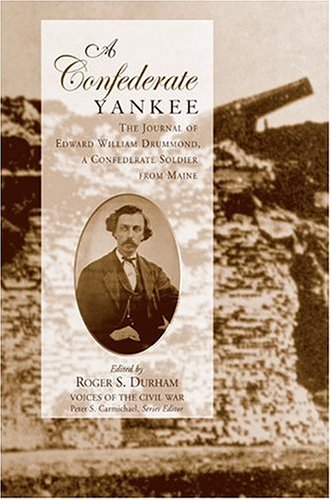 Beispielbild fr A Confederate Yankee : Journal of Edward William Drummond zum Verkauf von Better World Books