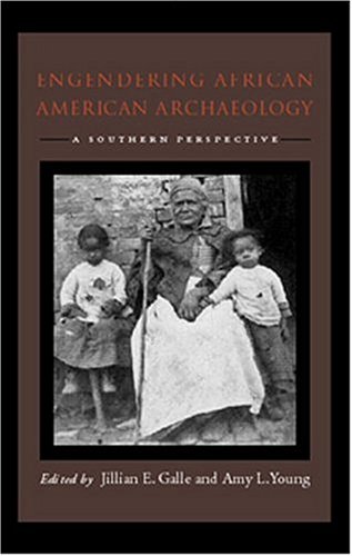 9781572332775: Engendering African American Archaeology: A Southern Perspective