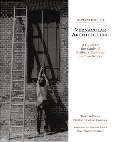 Imagen de archivo de Invitation to Vernacular Architecture: A Guide to the Study of Ordinary Buildings and Landscapes (Perspect Vernacular Architectu) a la venta por SecondSale