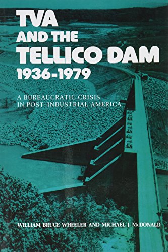 Stock image for Tva And The Tellico Dam: A Bureaucratic Crisis In Post-industrial America for sale by Books Unplugged