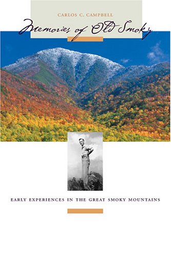 Beispielbild fr Memories of Old Smoky: Early Experiences in the Great Smoky Mountains (Outdoor Tennessee Series) zum Verkauf von SecondSale