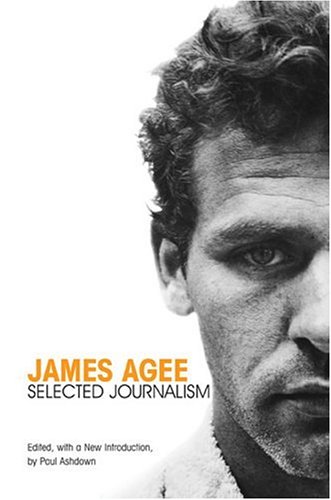 Beispielbild fr James Agee : Selected Journalism zum Verkauf von Better World Books