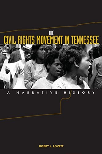 Stock image for The Civil Rights Movement in Tennessee: A Narrative History for sale by The Happy Book Stack