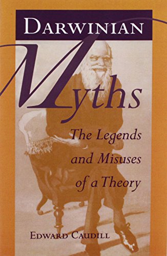 Stock image for Darwinian Myths: The Legends And Misuses of a Theory for sale by Revaluation Books
