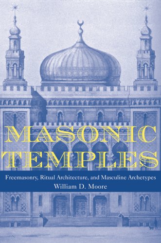 9781572334960: Masonic Temples: Freemasonry, Ritual Architecture, and Masculine Archetypes