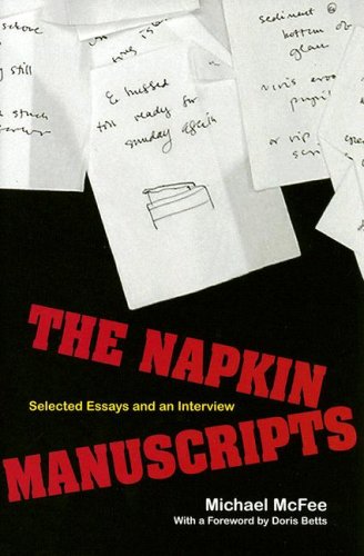 Stock image for The Napkin Manuscripts: Selected Essays and an Interview for sale by ThriftBooks-Dallas