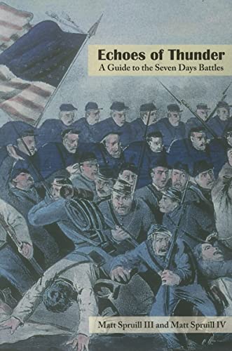 Stock image for Echoes of Thunder: A Guide to the Seven Days Battles for sale by -OnTimeBooks-