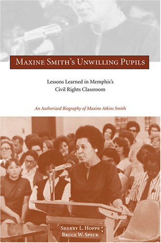 9781572335875: Maxine Smith's Unwilling Pupils: Lessons Learned in Memphis's Civil Rights Classroom