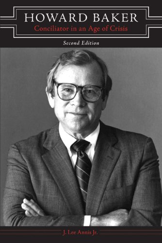 9781572335912: Howard Baker: Conciliator in an Age of Crisis