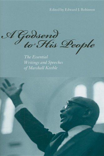 Beispielbild fr A Godsend to His People: The Essential Writings and Speeches of Marshall Keeble zum Verkauf von Midtown Scholar Bookstore