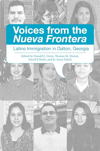 Imagen de archivo de Voices from the Nueva Frontera: Latino Immigration in Dalton, Georgia a la venta por ThriftBooks-Dallas