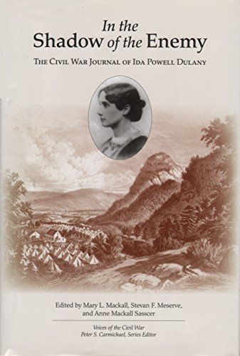 Stock image for In the Shadow of the Enemy: The Civil War Journal of Ida Powell Dulany (Voices of the Civil War) for sale by GoldBooks