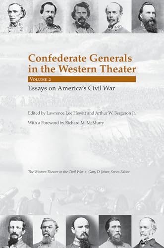 Stock image for Confederate Generals in the Western Theater, Vol. 2: Essays on America's Civil War (Western Theater in the Civil War) for sale by Great Matter Books
