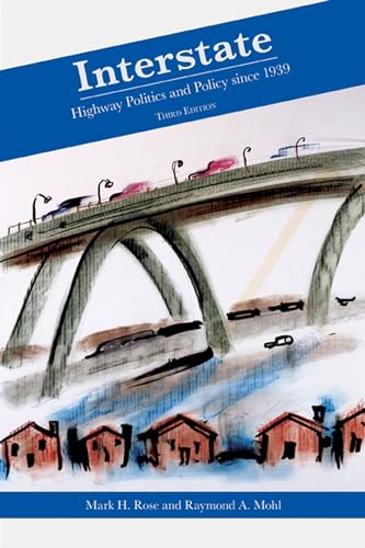 Stock image for Interstate: Highway Politics and Policy Since 1939 for sale by SecondSale