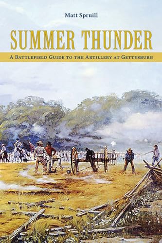 Beispielbild fr Summer Thunder: A Battlefield Guide to the Artillery at Gettysburg zum Verkauf von Stan Clark Military Books