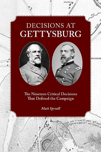 Stock image for Decisions at Gettysburg: The Nineteen Critical Decisions That Defined the Campaign for sale by Books Unplugged