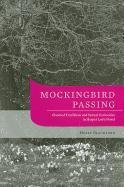 9781572337497: Mockingbird Passing: Closeted Traditions and Sexual Curiosities in Harper Lee's Novel