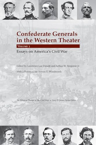 Beispielbild fr Confederate Generals in the Western Theater Vol 3 Essays on America's Civil War Western Theater in the Civil War zum Verkauf von PBShop.store US