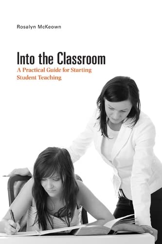 Beispielbild fr Into the Classroom : A Practical Guide for Starting Student Teaching zum Verkauf von Better World Books: West