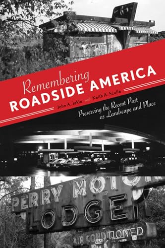 9781572338234: Remembering Roadside America: Preserving the Recent Past as Landscape and Place