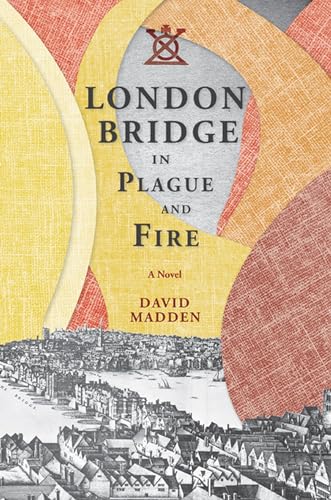 9781572338708: London Bridge in Plague and Fire: A Novel