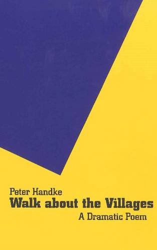 9781572410008: Walk About the Villages: A Dramatic Poem (Studies in Austrian Literature, Culture, and Thought. Translation Series)