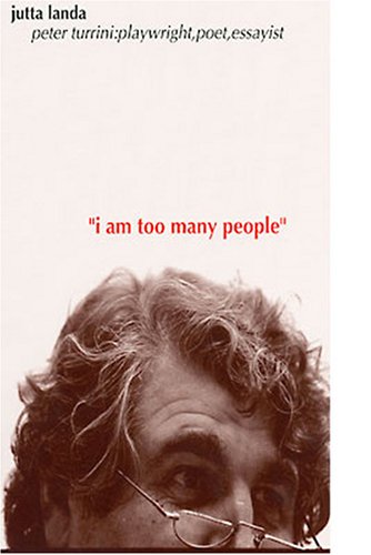 Imagen de archivo de "I AM TOO MANY PEOPLE" PETER TURRINI: PLAYWRIGHT, POET, ESSAYIST a la venta por Easton's Books, Inc.