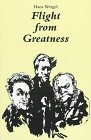 Flight from Greatness: Six Variations on Perfection in Imperfection (STUDIES IN AUSTRIAN LITERATURE, CULTURE, AND THOUGHT TRANSLATION SERIES) (9781572410510) by Weigel, Hans; Bangerter, Lowell A.