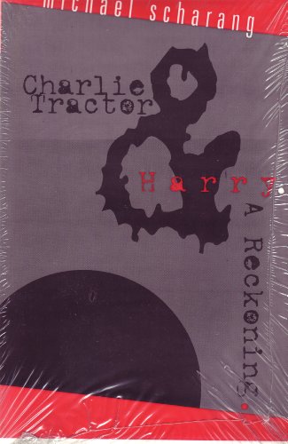 Imagen de archivo de Charlie Tractor and Harry, A Reckoning a la venta por Bookmarc's