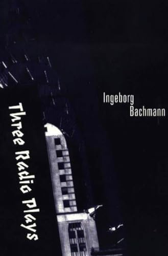 Stock image for Three Radio Plays: A Deal in Dreams; The Cicadas; The Good God of Manhattan. (Studies in Austrian Literature, Culture, and Thought. Translation Series) for sale by HPB-Diamond