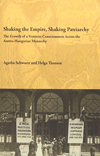 Beispielbild fr Shaking the Empire, Shaking Patriarchy: The Growth of a Feminist Consciousness Across the Austro-Hungarian Monarchy: The Growth of a Feminist . in Austrian Literature, Culture and Thought) zum Verkauf von medimops