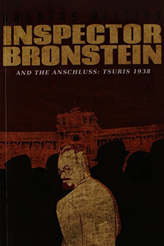 Inspector Bronstein and the Anschluss. Tsuris 1938 (Austrian Mystery) (9781572411883) by Andreas Pittler; Vincent Kling; Translator