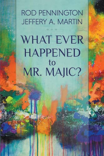 9781572421653: What Ever Happened to Mr. MAJIC?