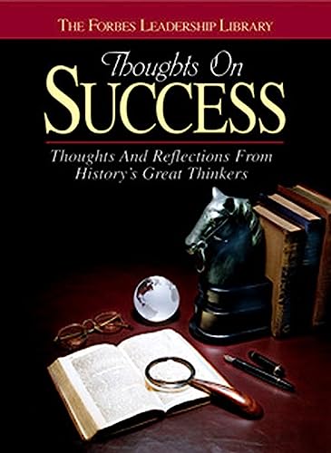 Stock image for Thoughts on Success: Thoughts and Reflections From History's Great Thinkers for sale by Jenson Books Inc