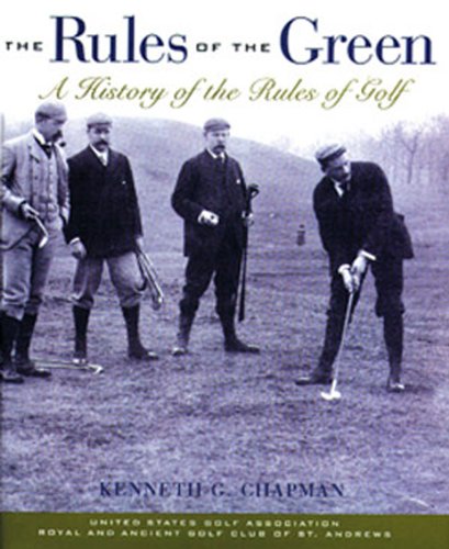 The Rules of the Green: A History of the Rules of Golf