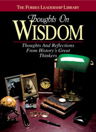 Stock image for Thoughts on Wisdom: Thoughts and Reflections From History's Great Thinkers for sale by Wonder Book