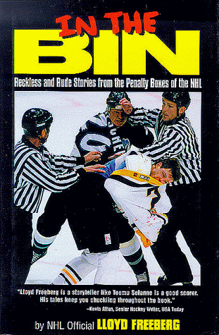 9781572432321: In the Bin: Reckless & Rude Stories from the Penalty Boxes of the Nhl