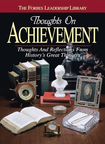 Stock image for Thoughts on Achievement Thoughts and Reflections From History's Great Thinkers Forbes Leadership Library for sale by PBShop.store US