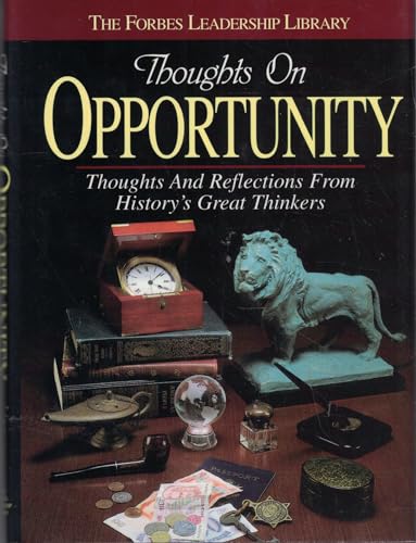 Stock image for Thoughts on Opportunity : Thoughts and Reflections from History's Greatest Thinkers for sale by Better World Books