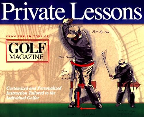 Imagen de archivo de Private Lessons : Customized and Personalized Instruction Tailored to the Individual Golfer a la venta por Better World Books