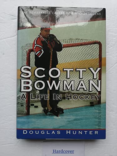 Beispielbild fr Scotty Bowman Biography : A Life in Hockey zum Verkauf von Better World Books