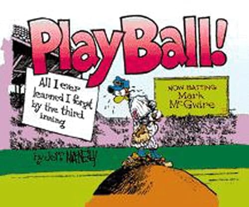 Imagen de archivo de Play Ball!: All I Ever Learned I Forgot by the Third Inning a la venta por HPB Inc.