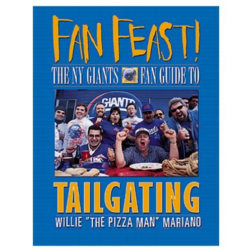 9781572433458: Fan Feast! the Ny Giants Fan Guide to Tailgating