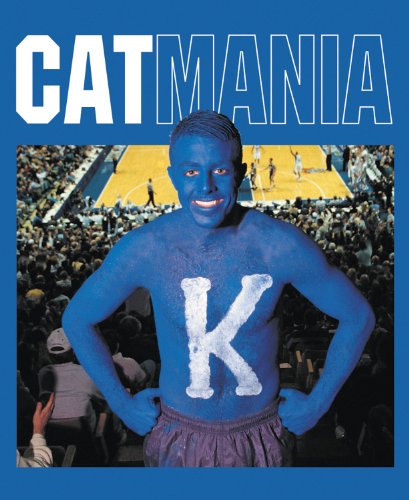 Stock image for CATMANIA: A CELEBRATION OF KENTUCKY BASKETBALL MANIA for sale by GLOVER'S BOOKERY, ABAA