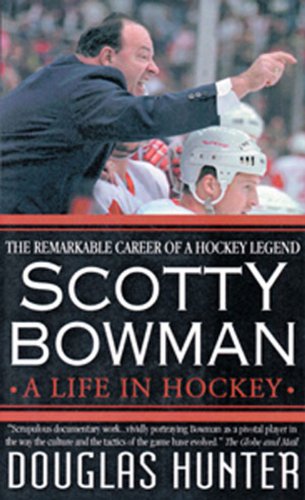 Stock image for Scotty Bowman : A Life in Hockey for sale by Better World Books