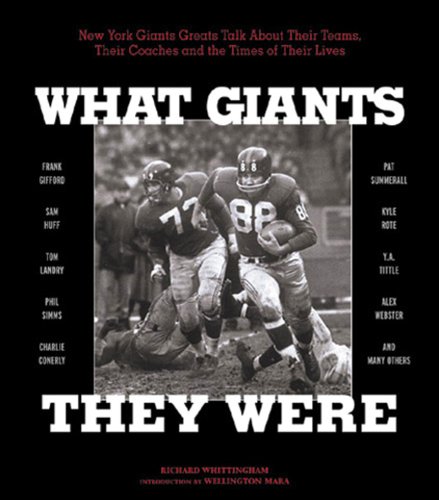 9781572433687: What Giants They Were: New York Giants Greats Talk About Their Teams, Their Coaches, and the Times of Their Lives