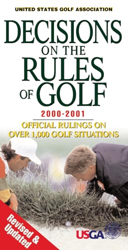 Stock image for Decisions on the Rules of Golf 2000-2001: Official Rulings on Over 1,000 Golf Situations for sale by WorldofBooks