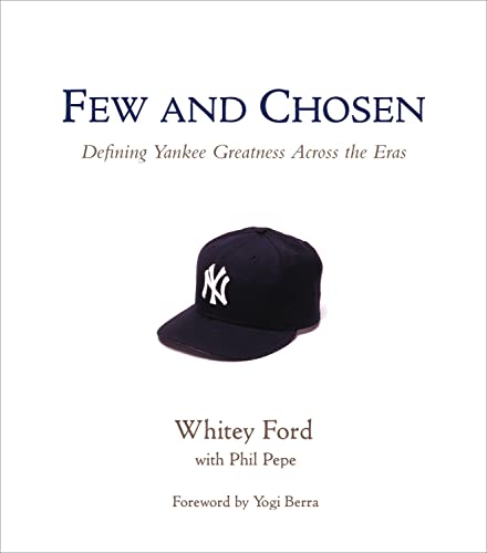 Stock image for Few and Chosen: Defining Yankee Greatness Across the Eras for sale by Gulf Coast Books